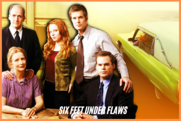 six feet under flaws