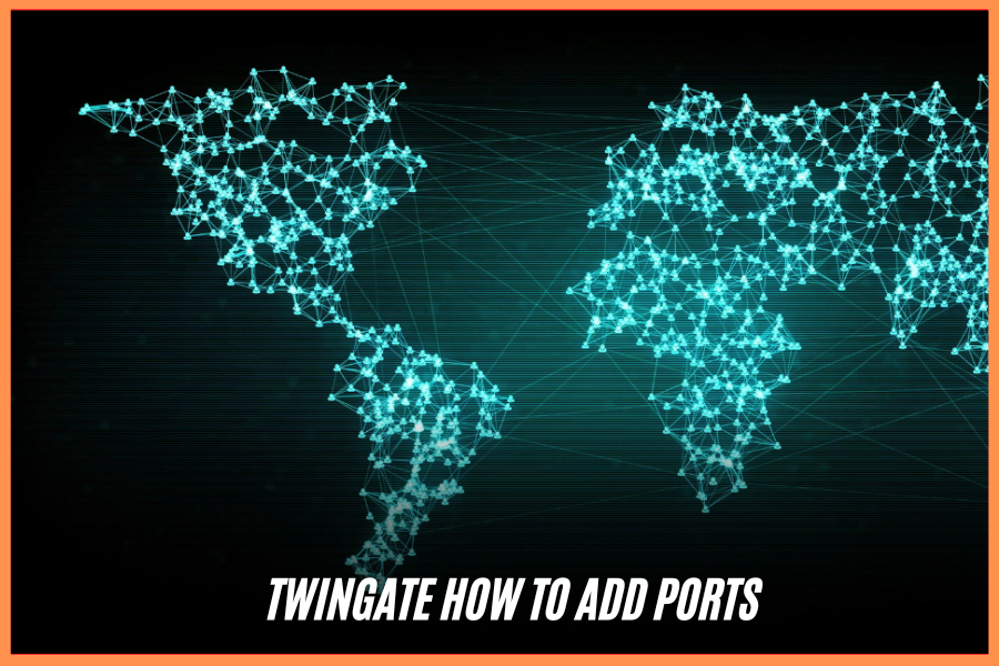 twingate how to add ports