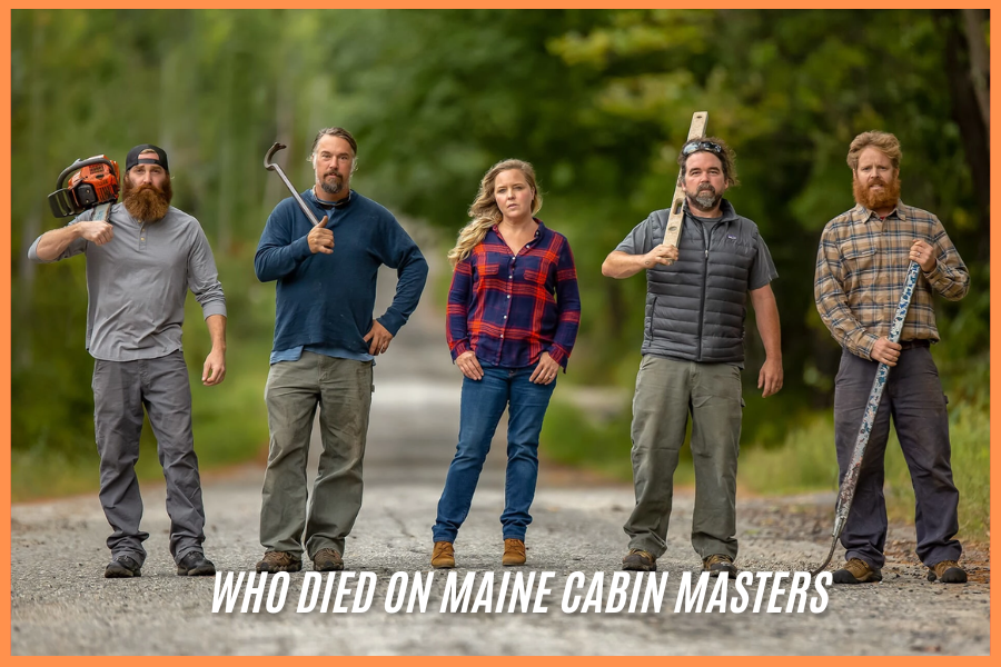 Who died on Maine Cabin Masters